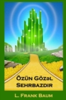 OEzun Goezal Sehrbazdir : The Wonderful Wizard of Oz, Azerbaijani edition - Book