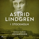 Astrid Lindgren i Stockholm - eAudiobook