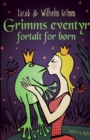 Grimms eventyr fortalt for born - Book
