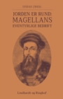 Jorden er rund : Magellans eventyrlige bedrift - Book
