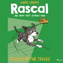 Rascal 2 - Trapped on the Tracks - eAudiobook