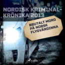 Brutalt mord pa norsk flygvardinna - eAudiobook