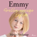 Emmy 1 - Grozba nowego zycia - eAudiobook