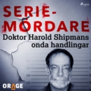 Doktor Harold Shipmans onda handlingar - eAudiobook