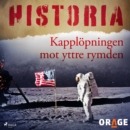 Kapplopningen mot yttre rymden - eAudiobook