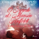 O Segredo da Mansao Hidfeldt - Conto Erotico de Natal - eAudiobook