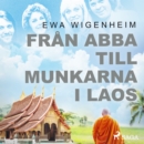 Fran ABBA till munkarna i Laos - eAudiobook
