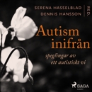 Autism inifran: Speglingar av ett autistiskt vi - eAudiobook