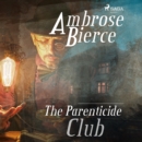 The Parenticide Club - eAudiobook