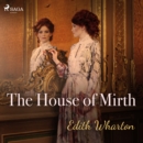 The House of Mirth - eAudiobook