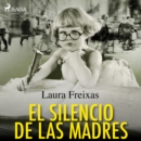 El silencio de las madres - eAudiobook