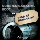 Saga af bankarani : Norraen Sakamal 2007 - eAudiobook