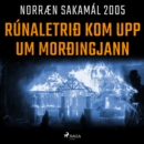Runaletrið kom upp um morðingjann : Norraen Sakamal 2005 - eAudiobook