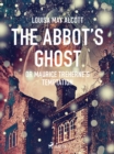 The Abbot's Ghost, or Maurice Treherne's Temptation - eBook