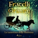 La tazzettina della Madonna - eAudiobook