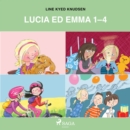 Lucia ed Emma 1-4 - eAudiobook