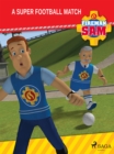 Fireman Sam - A Super Football Match - eBook