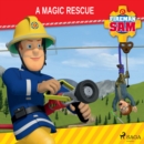 Fireman Sam - A Magic Rescue - eAudiobook