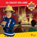 Sam le Pompier - Un concert enflamme - eAudiobook