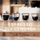 Willa Morena 6: Espresso dla czworga - eAudiobook
