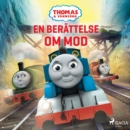Thomas och vannerna - En berattelse om mod - eAudiobook