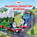 Tomek i przyjaciele - Najlepsza lokomotywa wygrywa! - eAudiobook