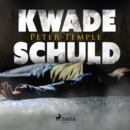 Kwade schuld - eAudiobook