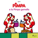Pimpa e la Pimpa gemella - eAudiobook