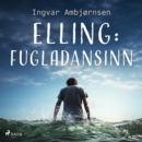 Elling: Fugladansinn - eAudiobook