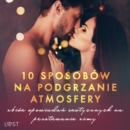 10 sposobow na podgrzanie atmosfery - zbior opowiadan erotycznych na przetrwanie zimy - eAudiobook