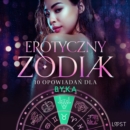 Erotyczny zodiak: 10 opowiadan dla Byka - eAudiobook