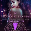 De Sterrenbeeldenserie: erotische korte verhalen voor Boogschutter - eAudiobook