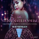 De Sterrenbeeldenserie: erotische korte verhalen voor Waterman - eAudiobook