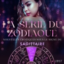 La serie du zodiaque: nouvelles erotiques sous le signe du Sagittaire - eAudiobook