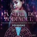 La serie du zodiaque : nouvelles erotiques sous le signe des Poissons - eAudiobook