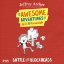 The Awesome Adventures of Will and Randolph: Battle of the Blockheads - eAudiobook