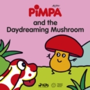 Pimpa and the Daydreaming Mushroom - eAudiobook