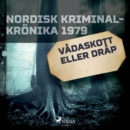 Vadaskott eller drap - eAudiobook