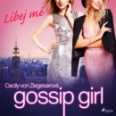 Gossip Girl: Libej me (1. dil) - eAudiobook