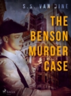 The Benson Murder Case : A Philo Vance Story - eBook
