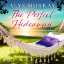 The Perfect Hideaway - eAudiobook