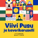 Viivi Pusu ja kaverikaruselli - eAudiobook