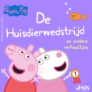 Peppa Pig - De huisdierwedstrijd en andere verhaaltjes - eAudiobook