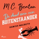 De dood van een buitenstaander - Hamish Macbeth - eAudiobook