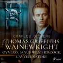 Thomas Griffiths Wainewright ovvero, Janus Weathercock, l'avvelenatore - eAudiobook