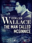The Man Called McGinnice - eBook