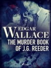 The Murder Book of J. G. Reeder - eBook