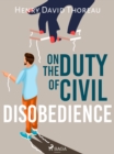 On the Duty of Civil Disobedience - eBook