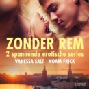Zonder rem: 2 spannende erotische series - eAudiobook