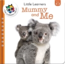 Little Learners : Mummy and Me - Book